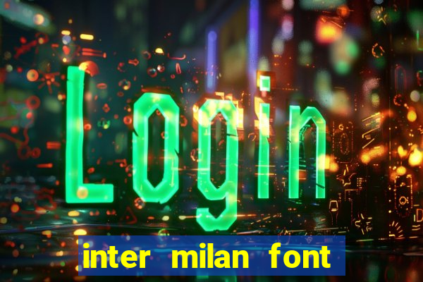 inter milan font free download